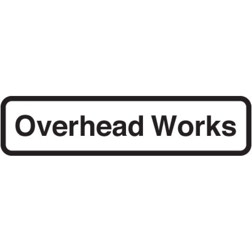 Fold Up Sign "Overhead Works" Supplementary Text