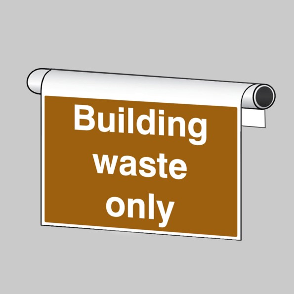 Building Waste Only - Roll Top