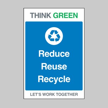 Think Green - Reduce - Reuse - Recycle