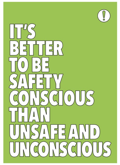 It's Better to Be Safety Conscious Poster