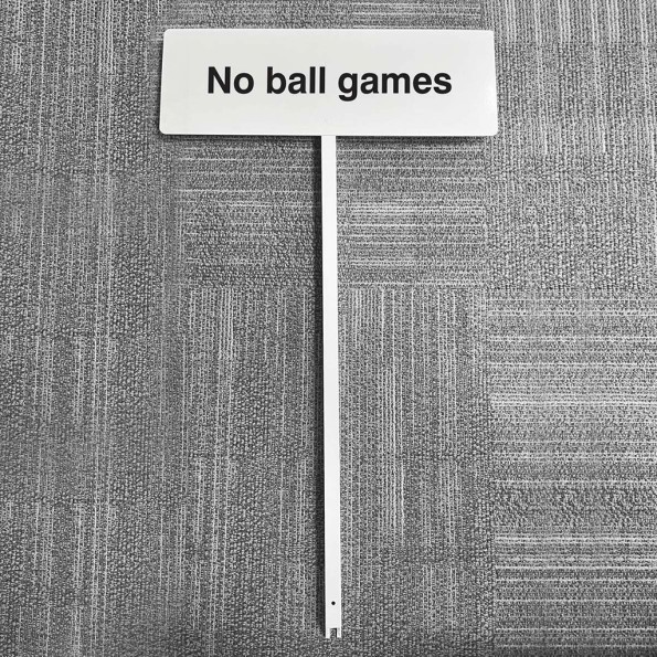 No Ball Games - Verge Sign