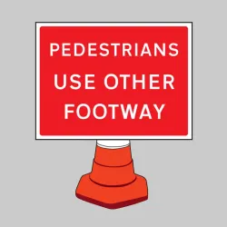 Pedestrians Please Use Other Footway - Cone Sign