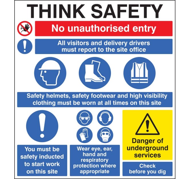 Site Safety - Think Safety - No Unauthorised Entry - Report to Office - PPE - Induction - Underground Services