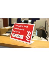 Fire Alarm Test Taking Place (Insert Time) Table Top Sign