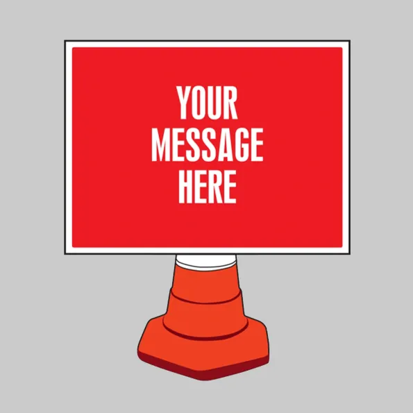 Your Message Here - Rectangular - Cone Sign Your Message Here - Rectangular - Cone Sign