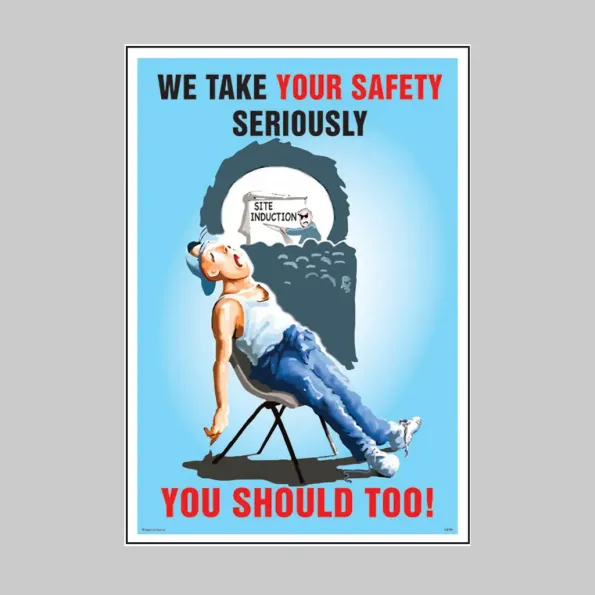We Take Your Safety Seriously - Poster