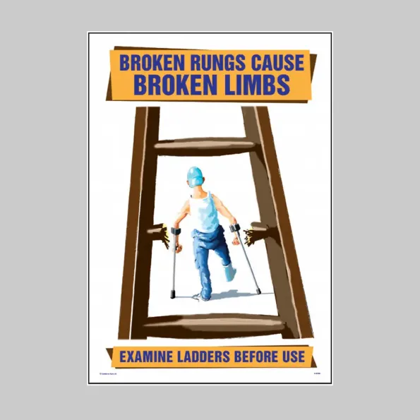 Broken Rungs Cause Broken Limbs - Poster