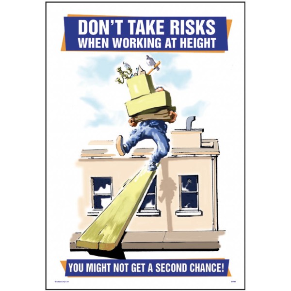 Don't Take Risks When Working At Height - Poster