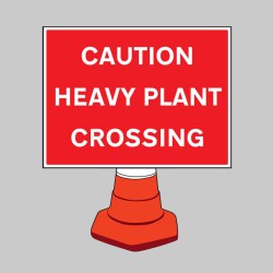 Caution - Heavy Plant Crossing - Reflective Cone Sign
