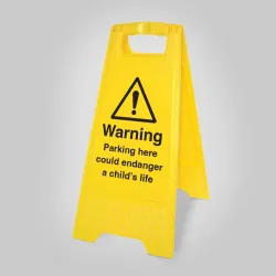 Caution - Parking Here Could Endanger a Childs  Life - Self Standing