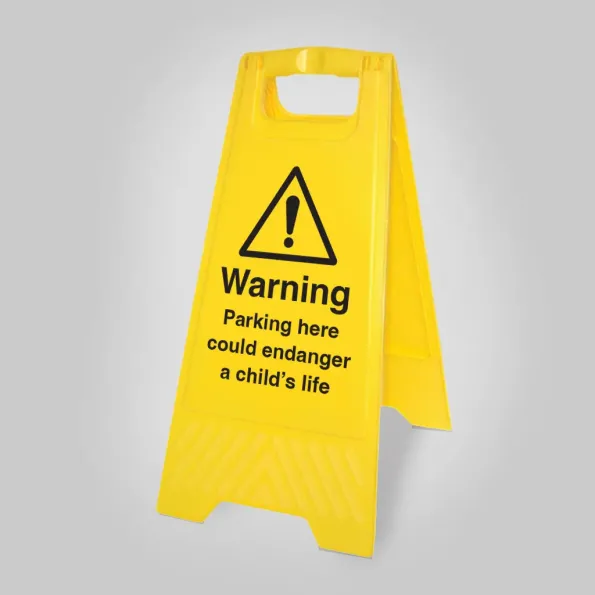 Caution - Parking Here Could Endanger a Childs  Life - Self Standing