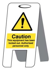 Caution - This Equipment Has Been Locked Out - Lightweight Self Standing Sign