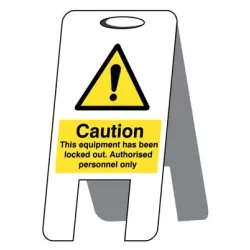 Caution - This Equipment Has Been Locked Out - Lightweight Self Standing