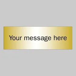 Your Message Here - Brass Effect - 300 x 100mm