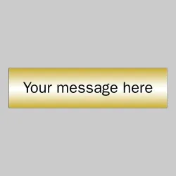 Your Message Here - Brass Effect - 140 x 35mm