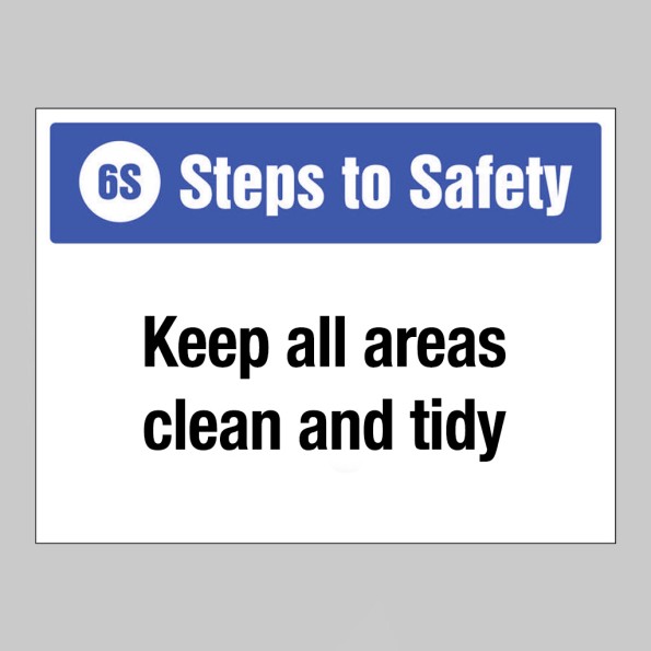 Keep All Areas Clean and Tidy