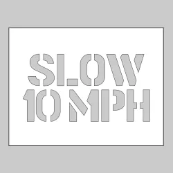Stencil - Slow 10mph Stencil - Slow 10mph