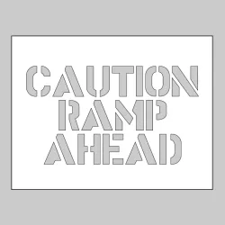 Stencil - Caution - Ramp Ahead Stencil - Caution - Ramp Ahead