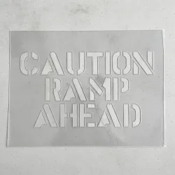 Stencil - Caution - Ramp Ahead Stencil - Caution - Ramp Ahead