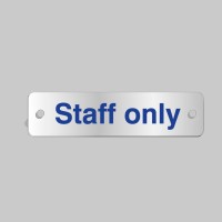 Staff Only - Aluminium Visual Impact Sign with Stand-off Locators