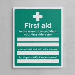 First Aid - In the Event of an Accident Your First Aiders are (Space for 2 Names) - First Aid Box is (Space for Location)