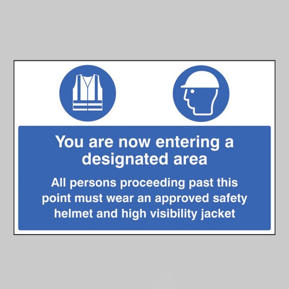 You Are Now Entering a Designated Area - Safety Helmet and High Visibility Jacket