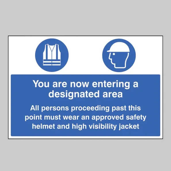 You Are Now Entering a Designated Area - Safety Helmet and High Visibility Jacket