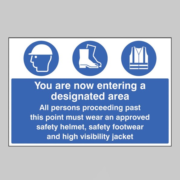 You Are Now Entering a Designated Area - Safety Helmet, Footwear and High Visibility Jacket