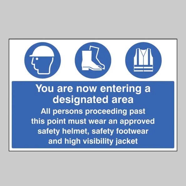 You Are Now Entering a Designated Area - Safety Helmet, Footwear and High Visibility Jacket
