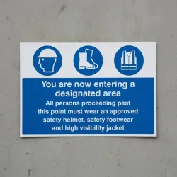 You Are Now Entering a Designated Area - Safety Helmet, Footwear and High Visibility Jacket You Are Now Entering a Designated Area - Safety Helmet, Footwear and High Visibility Jacket