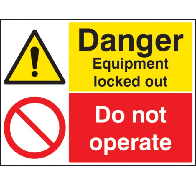 Danger - Equipment Locked Out - Do Not Operate