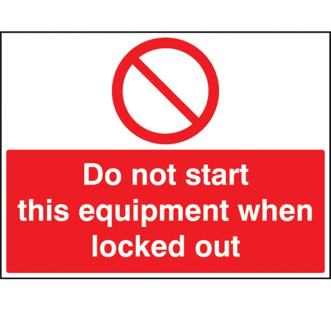 Do Not Start this Equipment When Locked Out