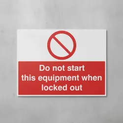 Do Not Start this Equipment When Locked Out