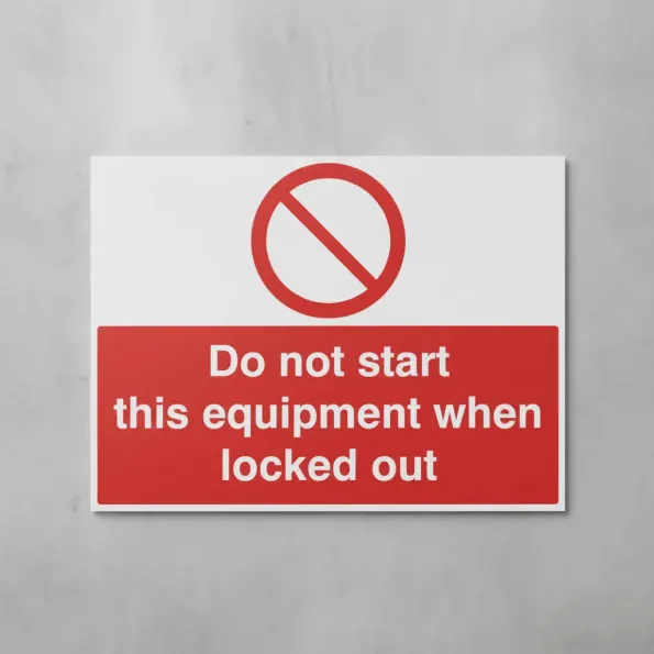 Do Not Start this Equipment When Locked Out Do Not Start this Equipment When Locked Out