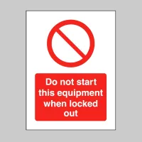 Do Not Start this Equipment When Locked Out