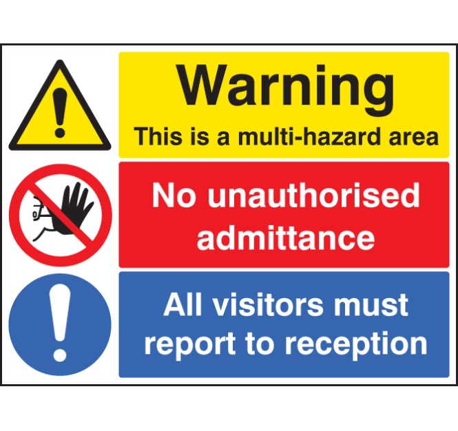 Multi Hazard Area - No Unauthorised Admittance - Visitors Reception