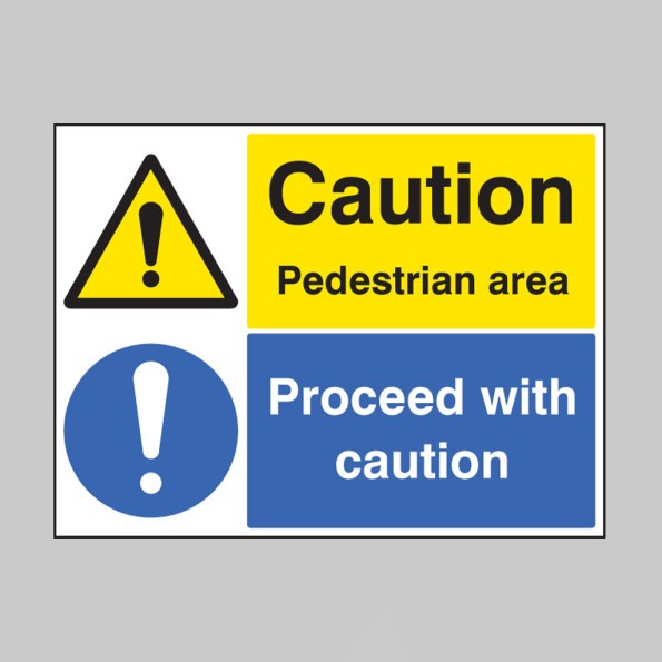 Caution - Pedestrian Area Proceed with Caution