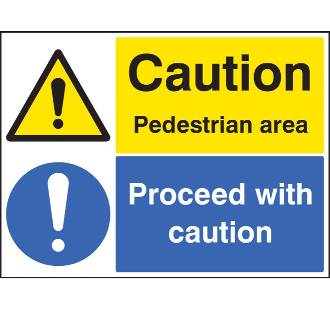 Caution - Pedestrian Area Proceed with Caution