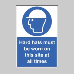 Hard Hats Must be Worn On this Site At All Times