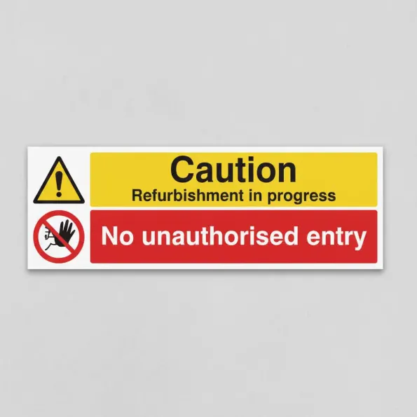 Caution - Refurbishment in Progress No Unauthorised Entry