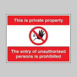 This Is Private Property the Entry of Unauthorised Persons This Is Private Property the Entry of Unauthorised Persons