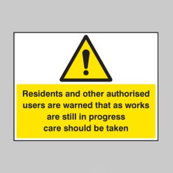 Residents Warned - Works in Progress - Care Should be Taken