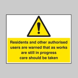 Residents Warned - Works in Progress - Care Should be Taken