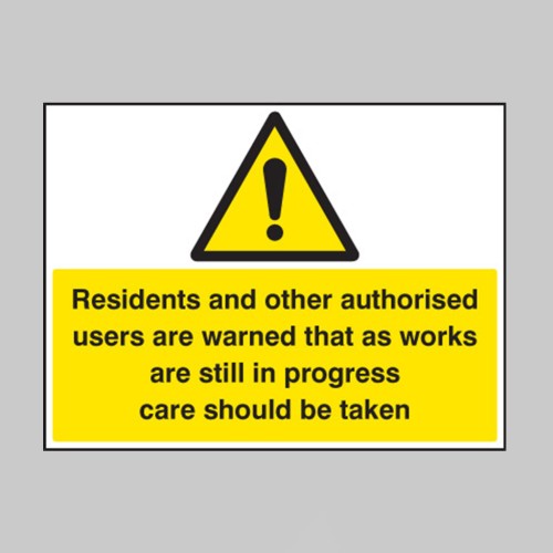 Residents Warned - Works in Progress - Care Should be Taken