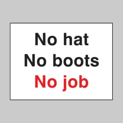 No Hat No Boots No Job No Hat No Boots No Job