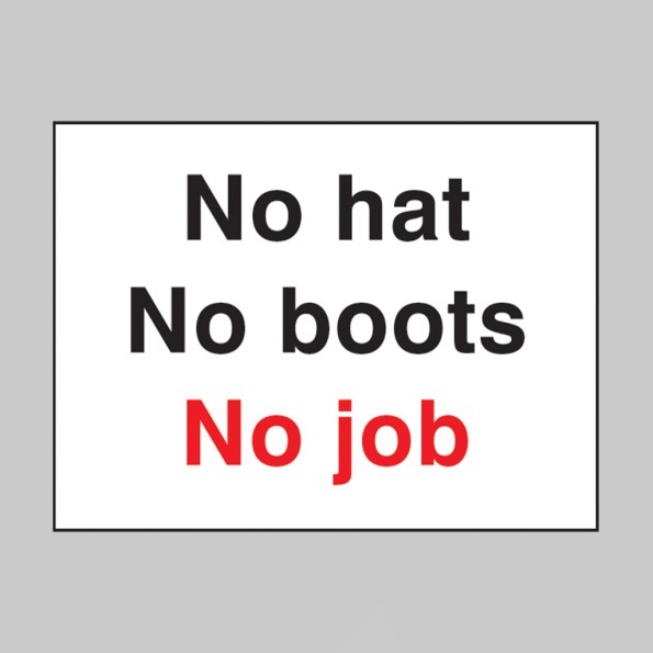 No Hat No Boots No Job