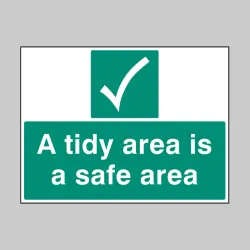 A Tidy Area Is a Safe Area A Tidy Area Is a Safe Area