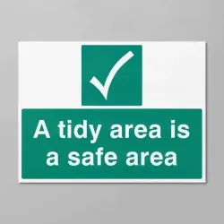 A Tidy Area Is a Safe Area A Tidy Area Is a Safe Area