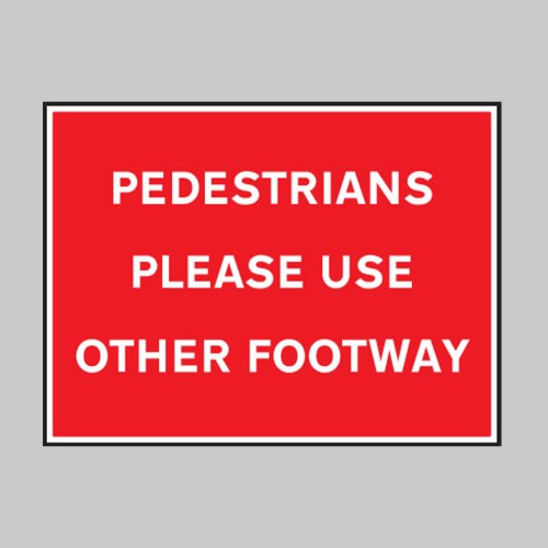 Pedestrians Please Use Other Footway
