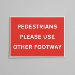Pedestrians Please Use Other Footway Pedestrians Please Use Other Footway